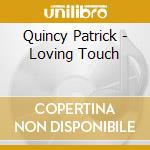 Quincy Patrick - Loving Touch cd