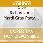 Dave Richardson - Mardi Gras Party / Mardi Gras Magic (Digital 45) cd