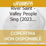River Saint - Valley People Sing (2023 Remaster) cd