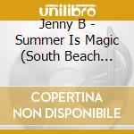 Jenny B - Summer Is Magic (South Beach Rockstars Disko Remix cd