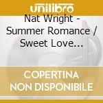 Nat Wright - Summer Romance / Sweet Love (Digital 45) cd