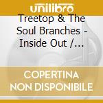 Treetop & The Soul Branches - Inside Out / Don't Go Away (Digital 45) cd