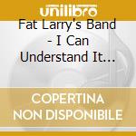 Fat Larry's Band - I Can Understand It (Remix) cd