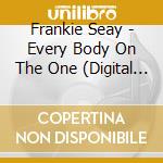 Frankie Seay - Every Body On The One (Digital 45) cd