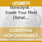 Stereolynk - Inside Your Mind (Retail Version) cd