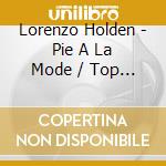 Lorenzo Holden - Pie A La Mode / Top Hat (Digital 45) cd