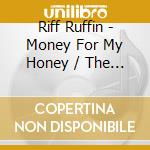 Riff Ruffin - Money For My Honey / The Darkest Hour (Digital 45) cd