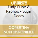 Lady Pulse & Raphox - Sugar Daddy cd