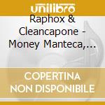 Raphox & Cleancapone - Money Manteca, Vol. 2 cd