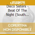 Disco Sisters - Beat Of The Night (South Beach Rockstars) cd
