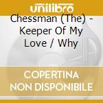 Chessman (The) - Keeper Of My Love / Why cd