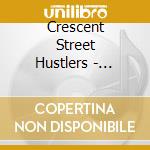 Crescent Street Hustlers - Chinese Kung Fu cd