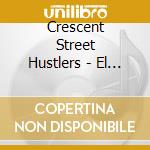 Crescent Street Hustlers - El Bimbo cd