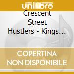 Crescent Street Hustlers - Kings Of Clubs cd