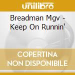 Breadman Mgv - Keep On Runnin' cd