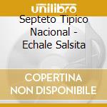 Septeto Tipico Nacional - Echale Salsita cd