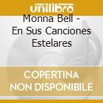 Monna Bell - En Sus Canciones Estelares cd