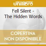 Fell Silent - The Hidden Words