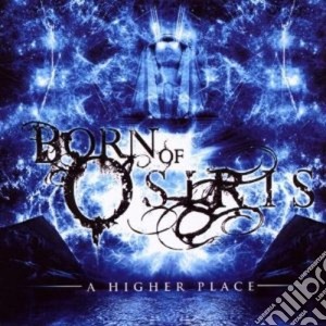 Born Of Osiris - A Higher Place cd musicale di Born of osiris