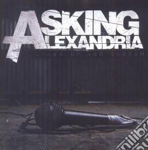 Asking Alexandria - Stand Up & Scream cd musicale di Alexandria Asking