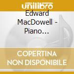 Edward MacDowell - Piano Concertos Nos. 1 & 2