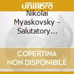 Nikolai Myaskovsky - Salutatory Ouverture Op 48 (1939) cd