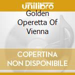 Golden Operetta Of Vienna cd