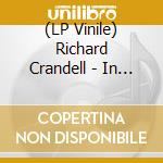 (LP Vinile) Richard Crandell - In The Flower Of Our Youth vinile