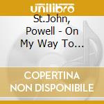 St.John, Powell - On My Way To Houston cd musicale