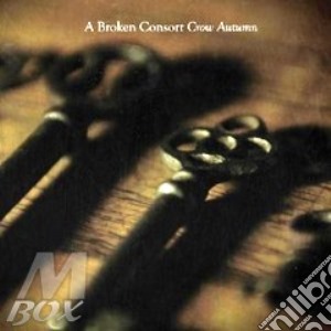 Broken Consort - Crow Autumn cd musicale di Consort Broken