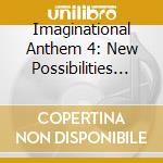 Imaginational Anthem 4: New Possibilities / Various cd