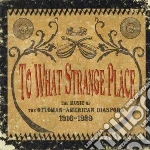 To what strange place: the music of the cd