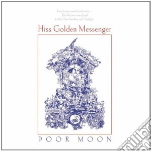 Hiss Golden Messenger - Poor Moon cd musicale di Hiss golden messenge