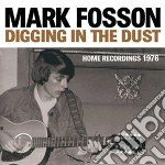 Mark Fosson - Digging In The Dust cd