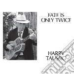 (LP Vinile) Taussig, Harry - Fate Is Only Twice