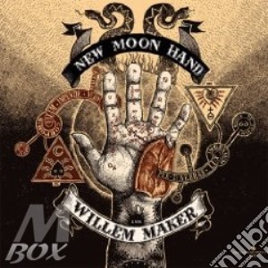 Willem Maker - New Moon Hand cd musicale di Willer Maker