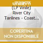 (LP Vinile) River City Tanlines - Coast To Coast vinile