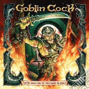 Goblin Cock - Come With Me If You Want To Live cd musicale di Cock Goblin