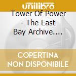 Tower Of Power - The East Bay Archive. Volume 1 (2 Cd) cd
