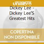 Dickey Lee - Dickey Lee'S Greatest Hits cd