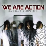 We Are Action - Rock N'roll Is A Contact Sport