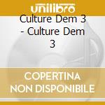 Culture Dem 3 - Culture Dem 3 cd
