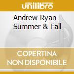 Andrew Ryan - Summer & Fall cd