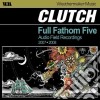 Clutch - Full Fathom Five cd