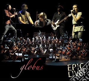 Globus - Epic Live cd musicale di Globus