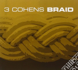 3 Cohens - Braid cd musicale di 3 Cohens