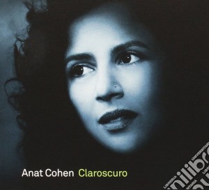 Anat Cohen - Claroscuro cd musicale di Anat Cohen