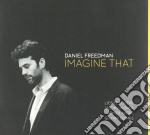 Daniel Freedman - Imagine That