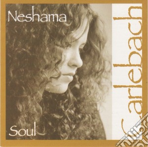 Carlebach Neshama - Soul cd musicale di Carlebach Neshama