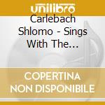 Carlebach Shlomo - Sings With The Children Of Israel cd musicale di Carlebach Shlomo